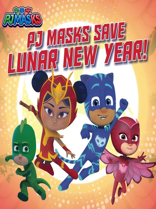 Title details for PJ Masks Save Lunar New Year! by May Nakamura - Available